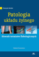 Patologia układu żylnego. Słownik terminów flebologicznych