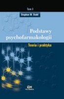 Podstawy psychofarmakologii. Teoria i praktyka, tom 4