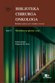 Biblioteka Chirurga Onkologa tom 11 Nowotwory głowy i szyi