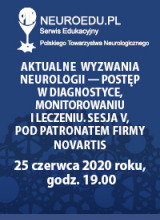 Aktualne wyzwania neurologii — postęp w diagnostyce, monitorowaniu i leczeniu. Sesja V