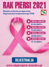 Rak piersi 2021. Aktualne wytyczne postępowania diagnostyczno-terapeutycznego PTOK – spotkanie 3